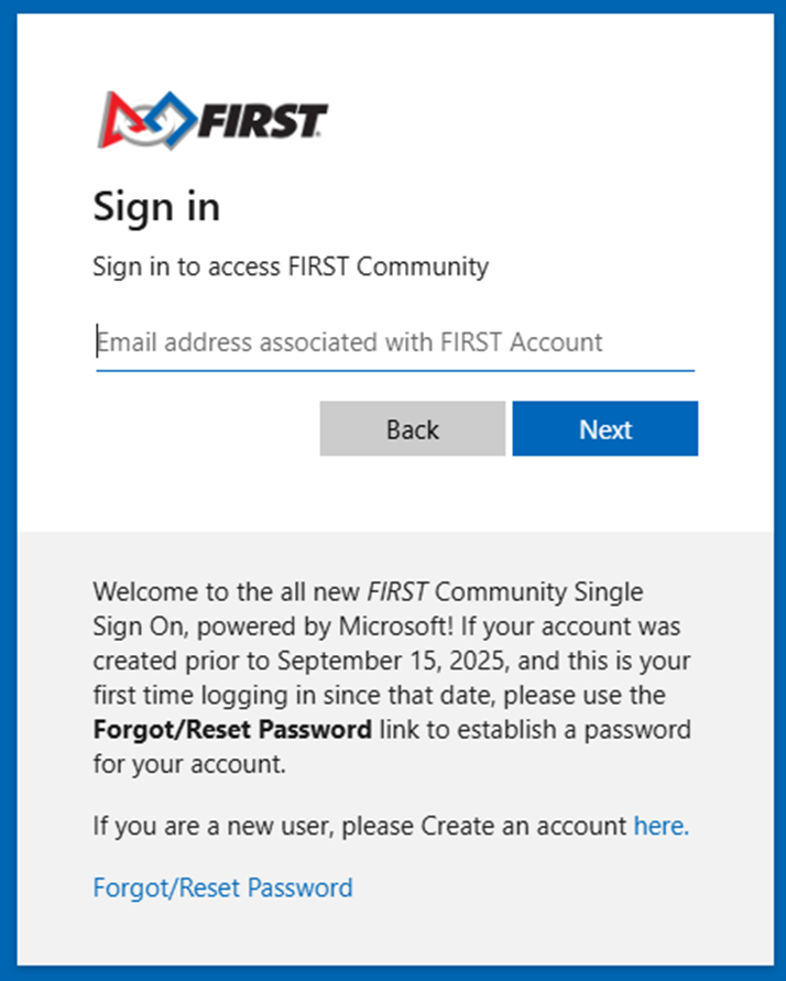 FIRST login page example featuring an area to enter the email address associated with a FIRST account and supporting text regarding resetting a password or creating a new FIRST account.